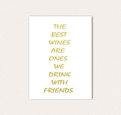 Şalgam Tasarımları En İyi Şaraplar Arkadaşlarla İçtiğimiz Şaraplardır Dostluk 8X10 Çerçevesiz Komik Motivasyon İlham Ofis Ev
