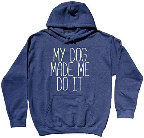 Köpeğim Bana Bunu Yaptı Hoodie Komik Köpek Yavrusu Anne Evcil Hayvan Sahibi Sweatshirt